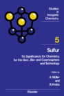 Sulfur : Its Significance for Chemistry, for the Geo-, Bio-, and Cosmosphere and Technology - eBook