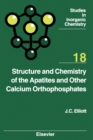 Structure and Chemistry of the Apatites and Other Calcium Orthophosphates - eBook