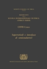 Semiconductor Superlattices and Interfaces : Proceedings of the International School of Physics «Enrico Fermi» - eBook