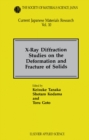 X-Ray Diffraction Studies on the Deformation and Fracture of Solids - eBook