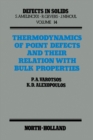 Thermodynamics of Point Defects and Their Relation with Bulk Properties - eBook