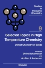 Selected Topics in High Temperature Chemistry : Defect Chemistry of Solids - eBook
