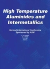 High Temperature Aluminides and Intermetallics : Proceedings of the Second International ASM Conference on High Temperature Aluminides and Intermetallics, September 16-19, 1991, San Diego, CA, USA - eBook