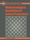 Biotechnological Innovations in Animal Productivity - eBook