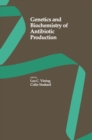 Genetics and Biochemistry of Antibiotic Production - eBook