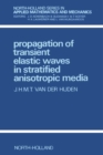 Propagation of Transient Elastic Waves in Stratified Anisotropic Media - eBook