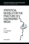 Statistical Models for the Fracture of Disordered Media - eBook