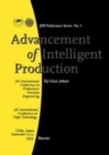 Advancement of Intelligent Production : Seventh International Conference on Production/Precision Engineering, 4th International Conference on High Technology, Chiba, Japan, 15-17 September 1994 - eBook