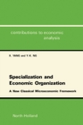 Specialization and Economic Organization : A New Classical Microeconomic Framework - eBook