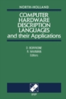 Computer Hardware Description Languages and their Applications : Proceedings of the IFIP WG 10.2 Tenth International Symposium on Computer Hardware Description Languages and their Applications, Marsei - eBook