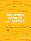 Connecting the Dots Between Education, Interests, and Careers, Grades 7-10 : A Guide for School Practitioners - eBook