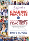 Effective Grading Practices for Secondary Teachers : Practical Strategies to Prevent Failure, Recover Credits, and Increase Standards-Based/Referenced Grading - Book