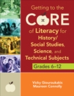 Getting to the Core of Literacy for History/Social Studies, Science, and Technical Subjects, Grades 6-12 - eBook