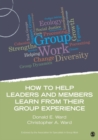 How to Help Leaders and Members Learn from Their Group Experience - Book