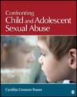 Confronting Child and Adolescent Sexual Abuse - Book