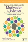 Enhancing Adolescents' Motivation for Science : Research-Based Strategies for Teaching Male and Female Students - eBook
