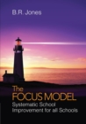 The Focus Model : Systematic School Improvement for all Schools - Book