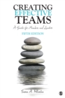Creating Effective Teams : A Guide for Members and Leaders - Book