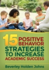 Fifteen Positive Behavior Strategies to Increase Academic Success - Book
