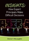 Insights: How Expert Principals Make Difficult Decisions - Book