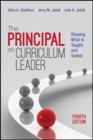 The Principal as Curriculum Leader : Shaping What Is Taught and Tested - Book