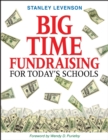 Big-Time Fundraising for Today's Schools - eBook