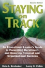 Staying on Track : An Educational Leader's Guide to Preventing Derailment and Ensuring Personal and Organizational Success - eBook