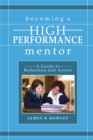 Becoming a High-Performance Mentor : A Guide to Reflection and Action - eBook