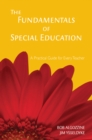 The Fundamentals of Special Education : A Practical Guide for Every Teacher - eBook