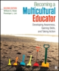 Becoming a Multicultural Educator : Developing Awareness, Gaining Skills, and Taking Action - Book