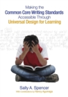 Making the Common Core Writing Standards Accessible Through Universal Design for Learning - Book
