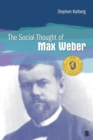 The Social Thought of Max Weber - Book