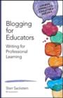 Blogging for Educators : Writing for Professional Learning - Book
