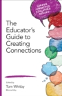 The Educator's Guide to Creating Connections - eBook