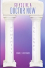 So You're a Doctor Now - Book