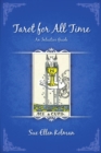 Tarot for All Time : An Intuitive Guide - Book