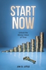 Start Now : Unlock the Money Value of Time - Book