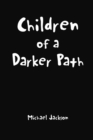 Children of a Darker Path - Book