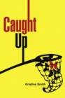 Caught Up - Book