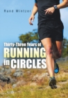 Thirty-Three Years of Running in Circles - Book