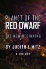 Planet of the Red Dwarf : The New Beginning - Book