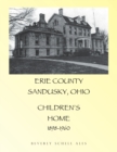 Erie County Sandusky Ohio Children's Home - Book