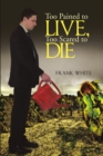 Too Pained to Live, Too Scared to Die - Book