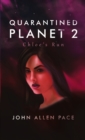 Quarantined Planet 2 : Chloe's Run - Book