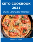 Keto Cookbook 2021 : Quick and Easy Recipes - Book