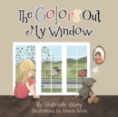 The Colors Out My Window - Book