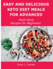 Easy and Delicious Keto Diet Meals for Advanced : Must-Have Recipes for Beginners - Book