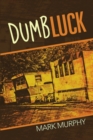 Dumb Luck - Book