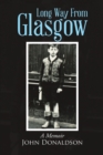Long Way From Glasgow - Book