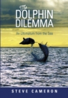 The Dolphin Dilemma : An Ultimatum from the Sea - Book